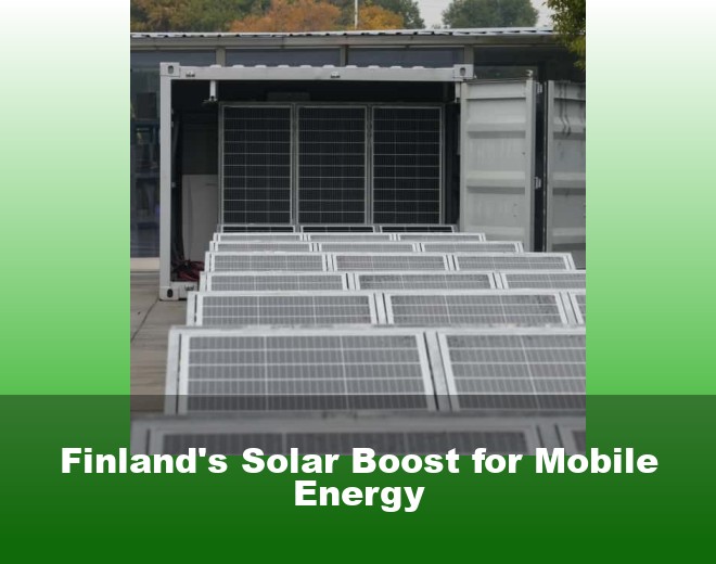 Finland's Solar Boost for Mobile Energy